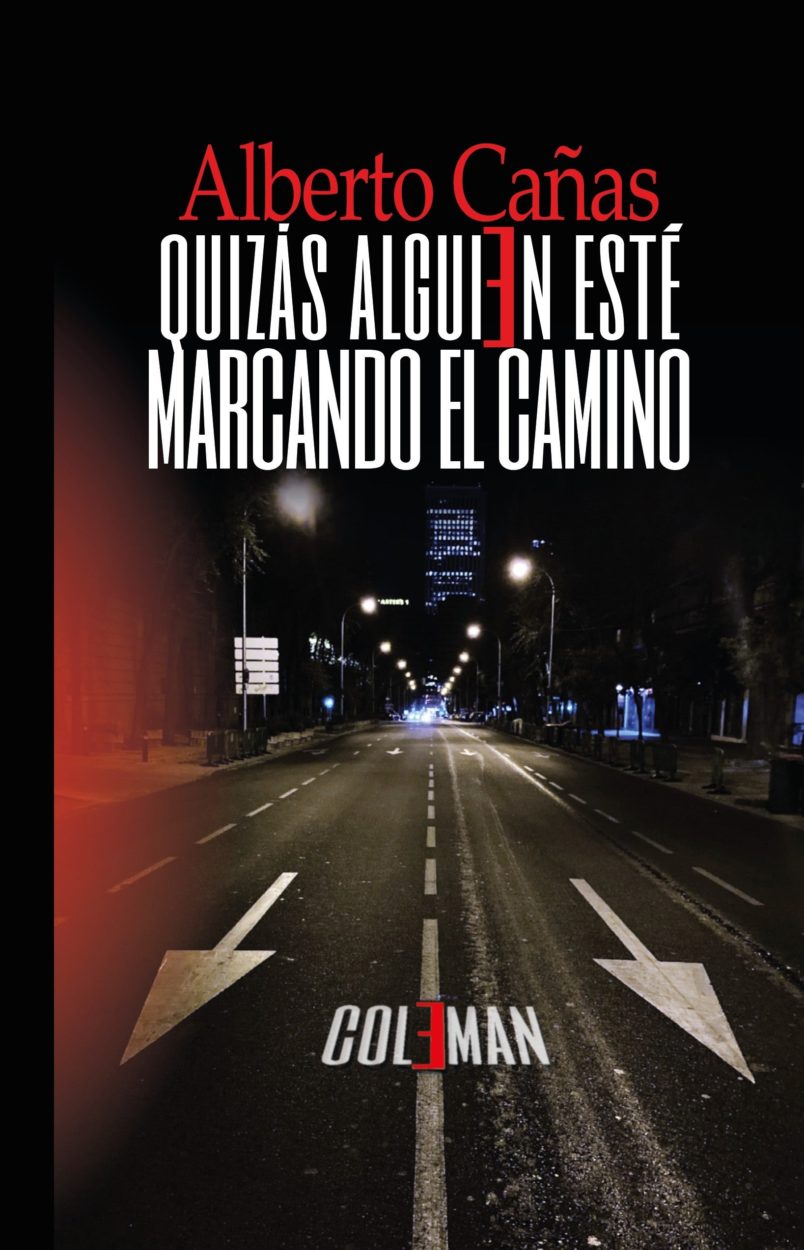 libro "Quizás alguien esté marcando el camino" de Alberto Cañas